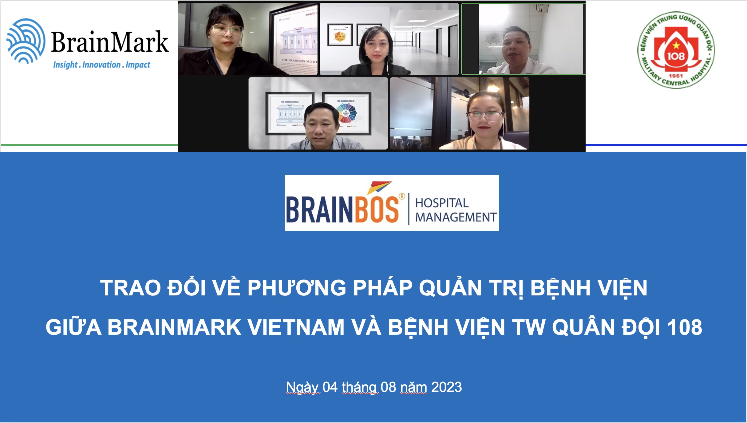 LÃNH ĐẠO BRAINMARK VIETNAM LÀM VIỆC CÙNG LÃNH ĐẠO BỆNH VIỆN TRUNG ƯƠNG QUÂN ĐỘI 108